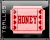 Honey Ticket