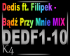 K4 Dedis ft.Filipek  MIX