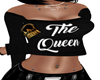 The Queen T