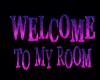 WelcomeToMyRoom  sign