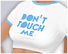 -A- Don't Touch Me Crop