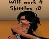 Work 4 Skittles Sign