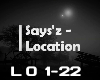Says'z  Location