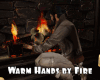 *Warm Hands by Fire
