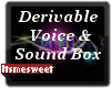 Derviable SoundVoice Box