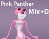 Pink Panther M/F + Mix D