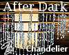 *B* After Dark Chandelr