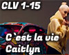 C`EST  LA VIE - CAITLYN