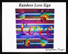 Rainbow Love Sign