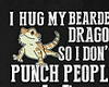 I hug My Bearded Dragon