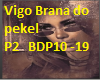 Vigo Brana do p..