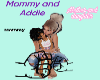 Mommy and Addie Mommy and Addie