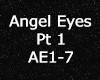 Angel Eyes Pt 1