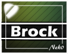 *NK* Brock (Sign)