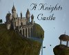 ~K~A Knight's Castle