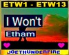 Etham I Won't