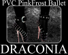 PVC PinkFrost Ballet