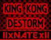 King Kong -DeStorm