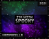 I'm With SPOOKY [MADE]