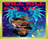Kill For You Pic