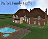 Perfect Family Home 