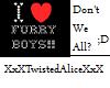 I <3 Furry Boys!!