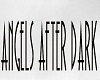 Angels After Dark Sign
