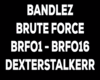 BANDLEZ - Brute Force