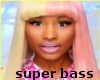 Nicki SuperBass Club