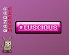 (BS) LUSCIOUS in pink