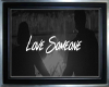 ~Love Someone (Lukas G)~