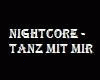 Nightcore - Tanz Mit Mir