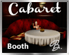*B* Cabaret Booth