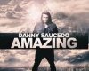 Danny Saucedo - Amazing