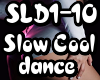 Slow,Cool,Dance