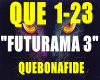 FUTURAMA3-QUEBONAFIDE.