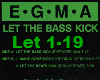 EGMA - Let The Bass Kick