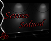 Senses Seduced Sign