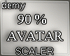 90 % Avatar Scaler.