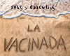 Song La Vaccinada