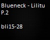 Blueneck - Lilitu  P.2
