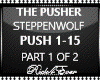 THE PUSHER PT 1