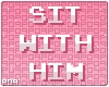 ⍩. sit with him! [039]