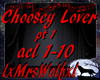 Choosey Lover pt 1