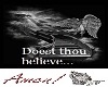 Doest thou believe...(F)