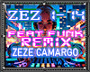 Zeze Di Camargo.Ft/,.RMX