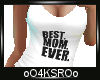 4K .:Best Mom Ever:.