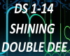 B.F SHINING ..DOUBLE DEE