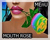 !ME RAINBOW MOUTH ROSE