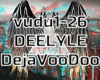 DEELYLE - DejaVooDoo